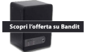 Bandit - offerta riservata